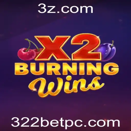 Descubra o Empolgante Mundo de BurningWinsX2 com 322bet
