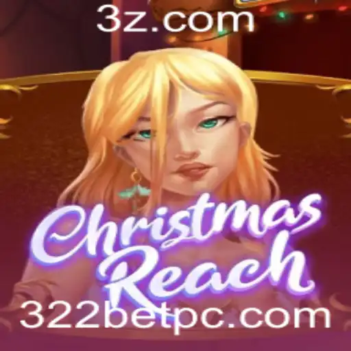 Descubra o Mundo do Jogo ChristmasReach e Sua Conexão com 322bet