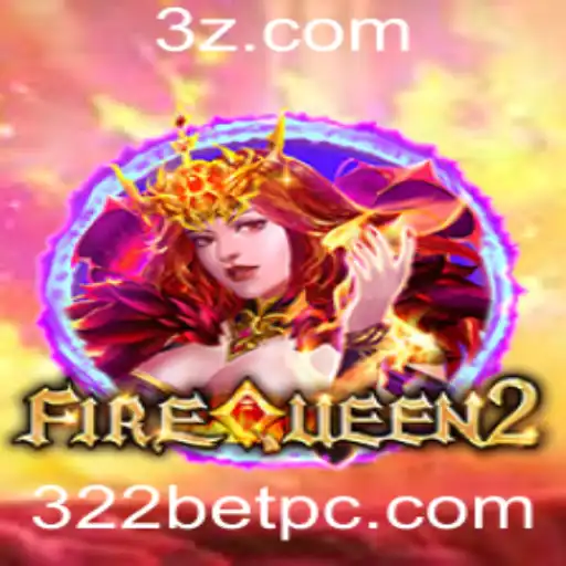 Descubra o Fascinante Mundo de FireQueen2 com 322bet
