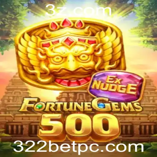 FortuneGems500: Descubra o Fascínio do Jogo com 322bet
