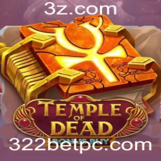 Explorando TempleofDeadBonusBuy: Um Mergulho no Universo dos Jogos de Azar com 322bet