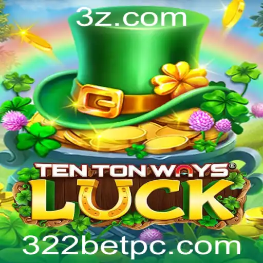 Decifrando o Jogo TenTonWaysLuck e sua Conexão com 322bet